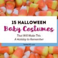 Looking for an adorable Halloween Baby Costume for your little one? We've found 15 spooktacular Halloween costumes you'll definitely want to check out! Cute Baby Halloween Costumes | Halloween Toddler Costumes | Halloween Costumes for Baby