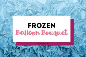 Frozen Balloon Bouquet Ideas