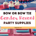 Looking for gender reveal party themes? How about a Bow or Bow Tie party? These cute Little Miss or Little Man party supplies are a fun way to share your big news! #genderreveal #babyshower #partysupplies