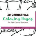 We've rounded up 30 fun Coloring Pages for Christmas that will keep your kids busy over break! | Christmas Crafts | Christmas Coloring Pages for Kids