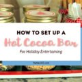 What's better than hot chocolate over the holidays? Here's everything you need to setup a Hot Cocoa Bar in your home this winter. | Hot Cocoa Bar | Hot Chocolate Bar | Hot Chocolate