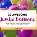 Looking for the perfect party balloons for your little one's birthday? We found some awesome Jumbo Birthday Balloons that are sure to look great at your party! | Giant Birthday Balloons | Jumbo Balloons | Party Supplies | Party Balloons