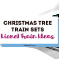 Looking for Lionel trains to put under your Christmas tree, give as a gift or set up for decoration? We rounded up some of our favorites including a Harry Potter, Mickey Mouse and Coca-Cola train set! Click to check them out! #trainset #Christmasgift #giftideas
