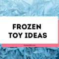 Frozen Toy Ideas