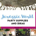 Looking for Jurassic World Party ideas? We've got you covered with these Dinosaur Party Decor supplies and suggestions! | Jurassic World Party Decor | Dinosaur Party Supplies | Jurassic World Party Food