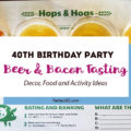 Take a look at this 40th Birthday Party theme for a bacon and beer tasting party! Hops & Hogs was the milestone birthday party theme and we've got some amazing decor, cake, food and activity ideas for you! 40th Birthday Ideas | Beer Themed Party | Bacon Tasting Party