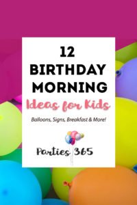 Want to surprise and delight your little one on their birthday morning? We have 12 Birthday Morning Birthday Surprises your kids are sure to love! | Birthday Morning Ideas | Birthday Morning Breakfast | Birthday Morning Balloons |Birthday Morning Foods