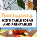 Want to set a fun Thanksgiving kids table with an easy centerpiece and a free printable coloring turkey placemat? We've made it easy with these table setting ideas, decorations and centerpiece decorated with thankful fall leaf printables! Click to see the details! #Thanksgiving #thanksgivingtable #parties365