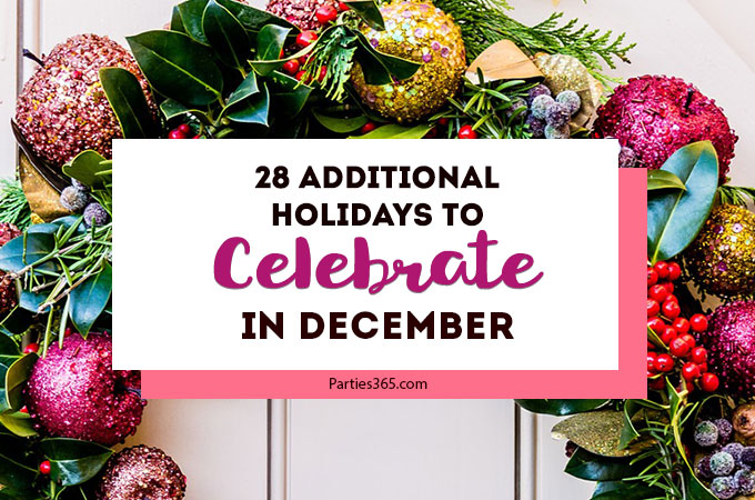 Love celebrating weird and unique holidays? Us too! Here are some of December's strangest days to celebrate... there's always a reason for a party! #December #weirdholidays #celebratetoday