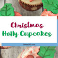 Looking for Christmas Cupcake ideas for the holidays? Our Holly Cupcake Recipe is a fancy dessert that's still easy to make! The cute fondant leaves and M&M berries really stand out on the candy cane inspired frosting. Click for the full recipe! #holidaybaking #holidayrecipes #Christmas