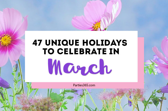 Love celebrating weird and unique holidays? Us too! Here are some of March's strangest days to celebrate... there's always a reason for a party! #March #weirdholidays #celebratetoday