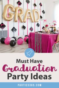 Must Have Graduation Party Ideas