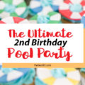 Need ideas for a toddler birthday party theme this summer? Check out this adorable 2 year old birthday pool party for 4 friends turning two! Perfect for kids, it's full of ideas for decorations, cake, food and the primary colors work great for girls or boys! #poolparty #summerfun #birthdayparty #twoyearsold #partyideas