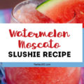Want an easy, fresh recipe for a Watermelon Cocktail this summer? Our Watermelon Moscato Slushie is the perfect white wine frozen slush! Just fill a pitcher, pour it out for a crowd and watch everyone enjoy! #watermelon #winecocktail #summercocktailrecipe #slushie