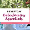 Want to entertain more at home but wondering what dishes, platters or serveware you need on hand? If you have these 9 Everyday Entertaining Essentials, you'll be ready to set up any dinner party, holiday gathering or birthday celebration! These make great gift ideas too! #entertaining #dinnerparty #servingpieces #giftideas #hostess