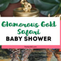 This Glamorous Gold Baby Shower Safari is full of fabulous tropical decorations! A jungle theme is neutral and works for a boy or a girl and we have great ideas for decor, centerpieces, favors and more! #babyshower #safari #jungle #partyideas