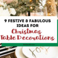 Set a festive and fabulous holiday table with these easy ideas for Christmas table decorations! With simple, modern, rustic and farmhouse-inspired styles in the mix, there's something for everyone! Find gorgeous tablescapes, centerpieces, table settings and more! #Christmasdecor #Christmastable #tablescape #holidaytable #tablesetting