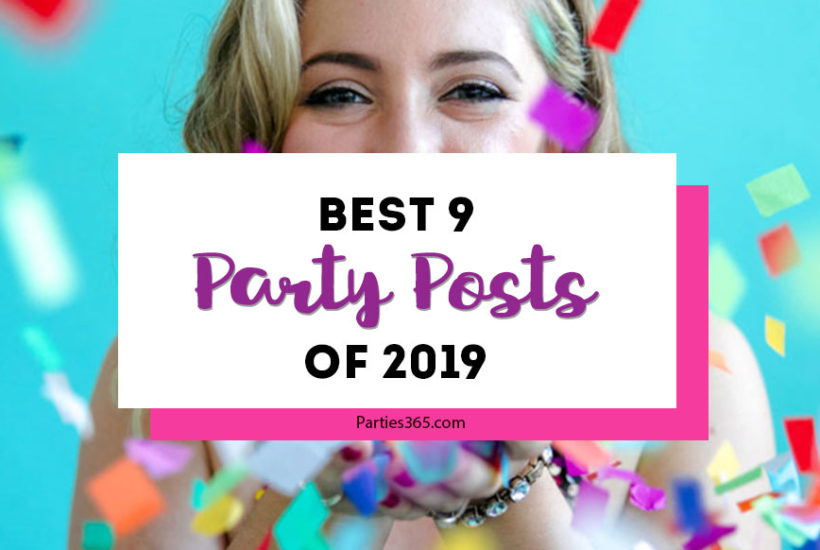 Find inspiration for your next party with the Best 9 Party Posts from 2019! With fabulous ideas for birthdays, showers, party decor, themes and supplies, there are ideas you'll love for your next celebration right here! #partyideas #partytheme #partydecor #partysupplies #birthdays