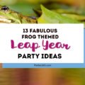 Celebrate Leap Year with a fun frog themed party this year! Establish new traditions with your kids by throwing a Leap Year party with these ideas for decorations and activities!