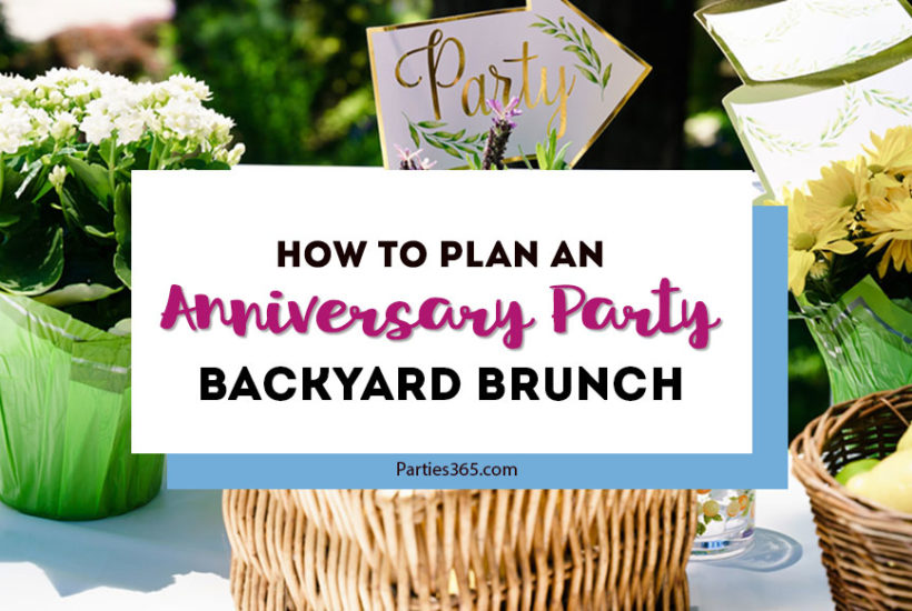 how to plan an anniversary party backyard brunch