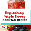 refreshing triple berry cocktail