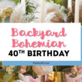 backyard bohemian 40th birthday party