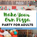 make your own pizza party for adults