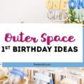 outer space first birthday ideas